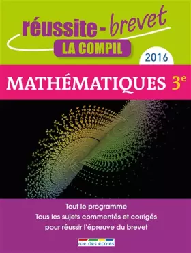 Couverture du produit · Rréussite brevet 2016 La compil mathématiques