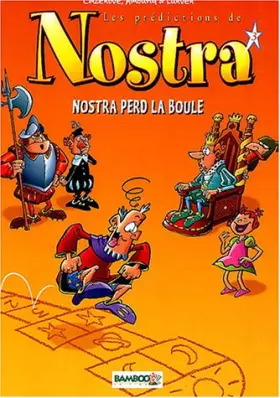 Couverture du produit · Les Prédictions de Nostra, tome 3 : Nostra perd la boule