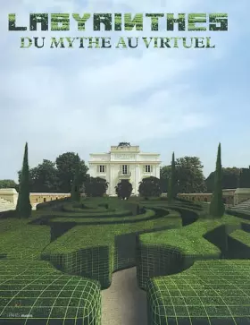 Couverture du produit · Labyrinthes : Du mythe au virtuel