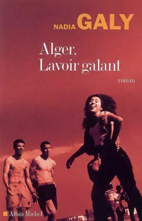 Couverture du produit · Alger, Lavoir galant
