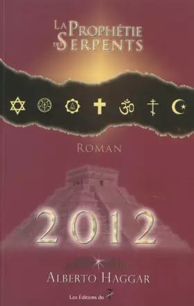 Couverture du produit · 2012, la prophétie des serpents