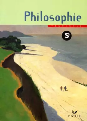 Couverture du produit · Philosophie, terminale S