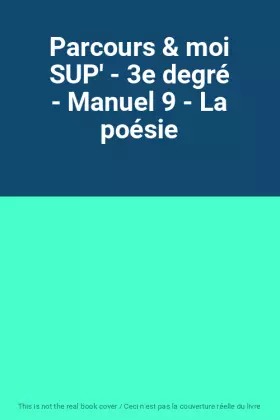 Couverture du produit · Parcours & moi SUP' - 3e degré - Manuel 9 - La poésie