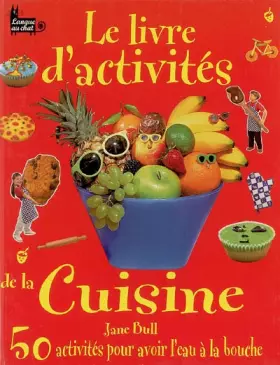 Couverture du produit · Le livre d'activités de la cuisine
