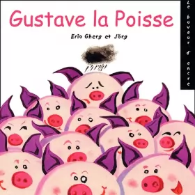 Couverture du produit · Gustave la Poisse : Les animaux de la ferme Cauchois