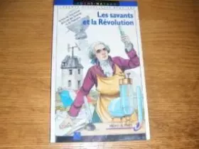 Couverture du produit · Les savants et la revolution