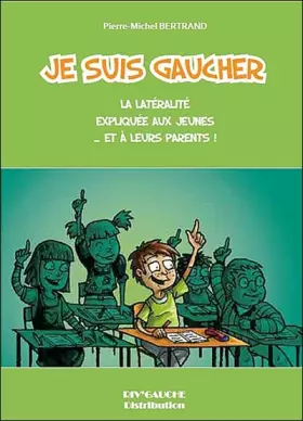 Couverture du produit · Je suis gaucher - La latérité expliquée aux jeunes. et à leurs parents !