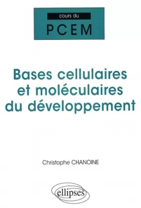Couverture du produit · Bases cellulaires et moléculaires du développement - UE2 Le Cours Du Nouveau Programme