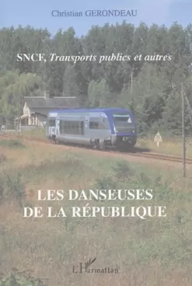 Couverture du produit · SNCF, Transports publics et autres: Les danseuses de la République