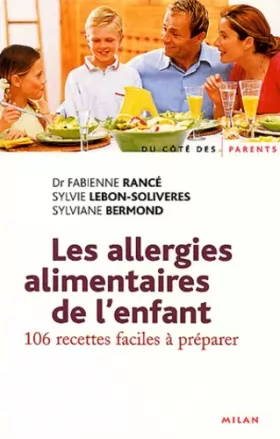 Couverture du produit · Les allergies alimentaires de l'enfant : 106 recettes faciles à préparer