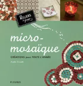 Couverture du produit · Micro-mosaîque : Créations pour toute l'année