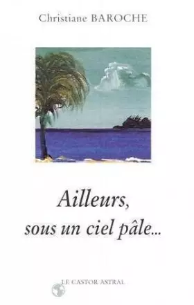Couverture du produit · Ailleurs, sous un ciel pâle