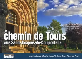 Couverture du produit · Le chemin de Tours vers Saint-Jacques-de-Compostelle