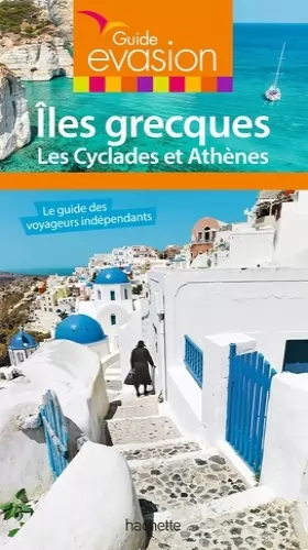 Couverture du produit · Guide Evasion Îles Grecques - Îles Cyclades et Athènes