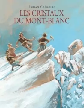 Couverture du produit · Les cristaux du Mont Blanc