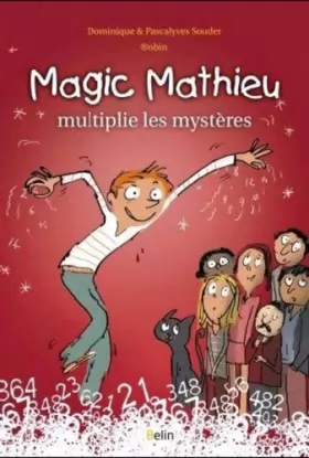 Couverture du produit · Magic Mathieu multiplie les mystères