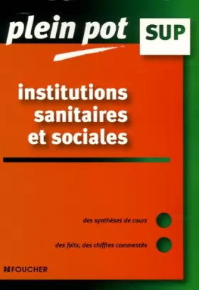 Couverture du produit · Les institutions sanitaires et sociales (Ancienne Edition)