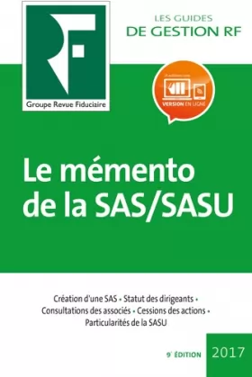 Couverture du produit · LE MEMENTO DE LA SAS SASU: CREATION D UNE SAS STATUTS ET POUVOIRS DES DIRIGEANTS DECISIONS DES ASSOCIES