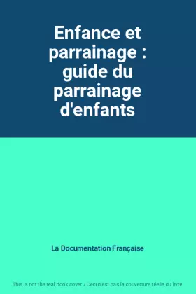Couverture du produit · Enfance et parrainage : guide du parrainage d'enfants