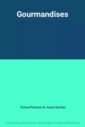 Couverture du produit · Gourmandises