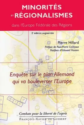 Couverture du produit · Minorités et Régionalismes dans l'Europe Fédérale des Régions : Enquête sur le plan Allemand qui va bouleverser l'Europe