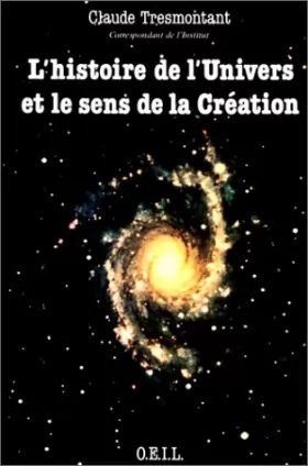 Couverture du produit · L'Histoire de l'univers et le sens de la création : Sept conférences