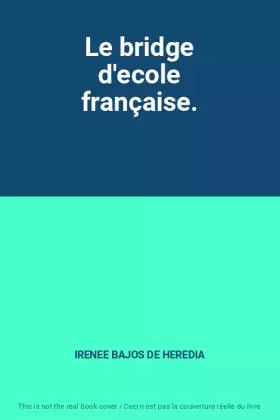 Couverture du produit · Le bridge d'ecole française.