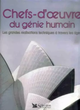 Couverture du produit · Chefs d'oeuvre du génie humain (les grandes realisations techniques...)