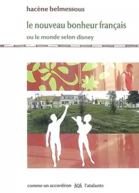 Couverture du produit · Le Nouveau bonheur français ou le monde selon Disney