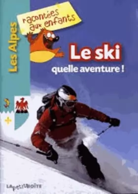 Couverture du produit · Le ski quelle aventure !