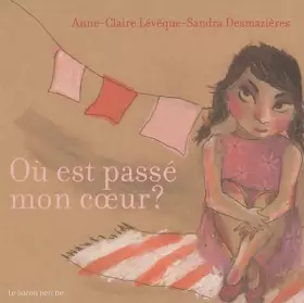 Couverture du produit · Où est passé mon coeur ?