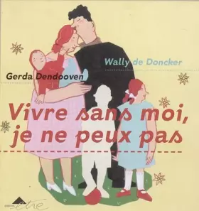 Couverture du produit · Vivre sans moi, je ne peux pas