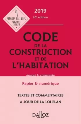 Couverture du produit · Code de la construction et de l'habitation 2019, annoté et commenté - 26e éd.