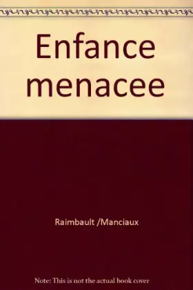 Couverture du produit · Enfance menacee