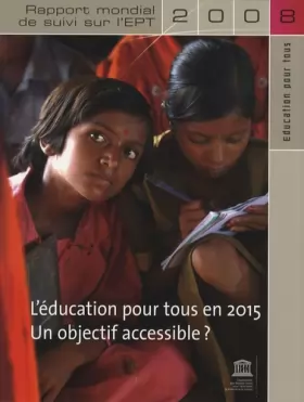 Couverture du produit · L'éducation pour tous en 2015 : Un objectif accessible ? Rapport mondial de suivi sur l'EPT 2008