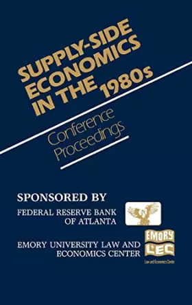 Couverture du produit · Supply-Side Economics in the 1980s: Conference Proceedings