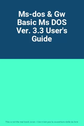 Couverture du produit · Ms-dos & Gw Basic Ms DOS Ver. 3.3 User's Guide