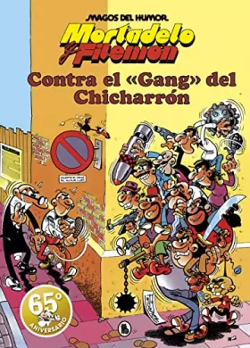 Couverture du produit · Mortadelo y Filemón. Contra el gang del Chicharrón (Magos del Humor 2)