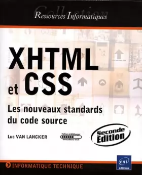 Couverture du produit · XHTML et CSS - Les nouveaux standards du code source [2ième édition]
