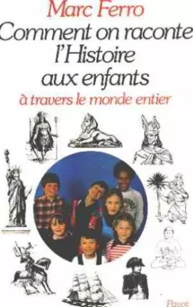 Couverture du produit · Comment on raconte l'histoire aux enfants: A travers le monde entier (Aux origines de notre temps) (French Edition)