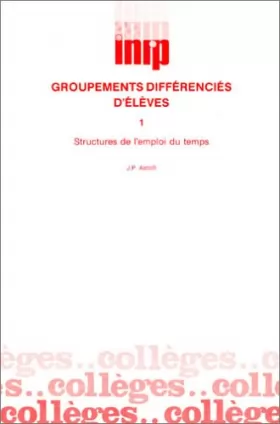 Couverture du produit · Groupements différenciés d'élèves, tome 1 : Structures de l'emploi du temps