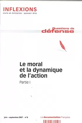 Couverture du produit · Inflexions N 6 le Moral et la Dynamique de l Action Part.I Mai 2007