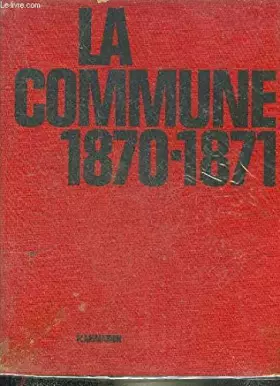 Couverture du produit · LA GUERRE DE 1870-1871 ET LA COMMUNE.