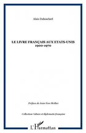Couverture du produit · Livre français aux etats-unis 1900-1970 (le)