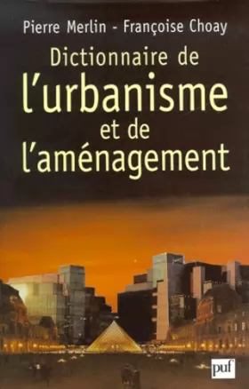 Couverture du produit · Dictionnaire de l'urbanisme et de l'aménagement, 3e édition