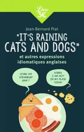 Couverture du produit · «It's raining cats and dogs» et autres expressions idiomatiques anglaises