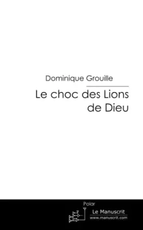 Couverture du produit · Le choc des Lions de Dieu