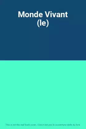 Couverture du produit · Monde Vivant (le)