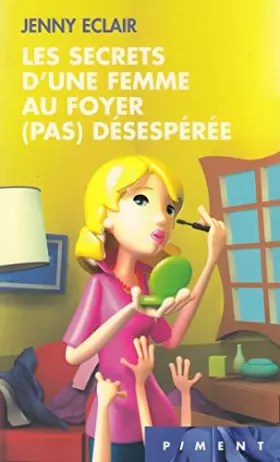 Couverture du produit · Les Secrets D'une Femme Au Foyer (Pas) Désespérée