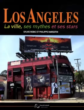 Couverture du produit · Los Angeles: La ville, ses mythes et ses stars